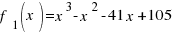 f_1(x) = x^3 - x^2 - 41 x + 105