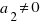 a_2 <> 0
