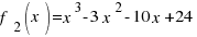 f_2(x) = x^3 - 3 x^2 - 10 x + 24