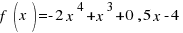 f(x) = -2 x^4 + x^3 + 0,5 x - 4