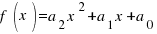 f(x) = a_2 x^2 + a_1 x + a_0