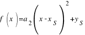 f(x) = a_2( x - x_S)^2 +y_S
